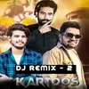 About KARTOOS (Remix-2) Song